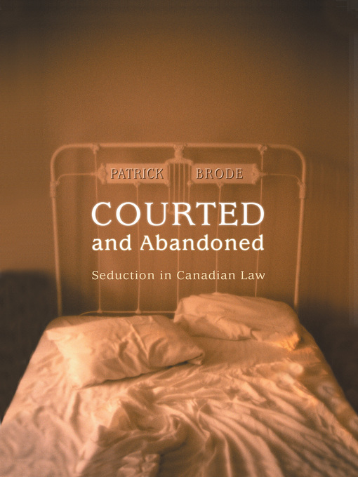 Title details for Courted and Abandoned by Patrick Brode - Available